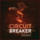 Circuit Breaker Episode 200 (Final Episode): Our Podcast Series Finale