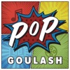 Pop Goulash artwork