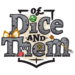 Of Dice and Them