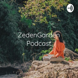 ZedenGarden Podcast - E1T1 - Técnicas de Relaxamento