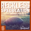 Reckless Speculation artwork