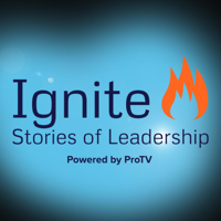 Ignite! Stories of Leadership podcast
