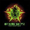 Opening Shots Podcast artwork