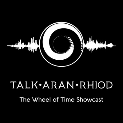 Talk'aran'rhiod: The Wheel of Time Showcast Talk'aran'rhiod: The Wheel of Time Showcast