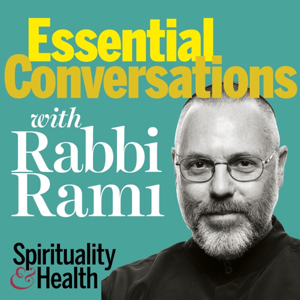 Essential Conversations With Rabbi Rami From Spirituality - 