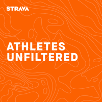 Athletes Unfiltered – Strava Podcast podcast