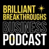 Brilliant Breakthroughs Business Podcast artwork