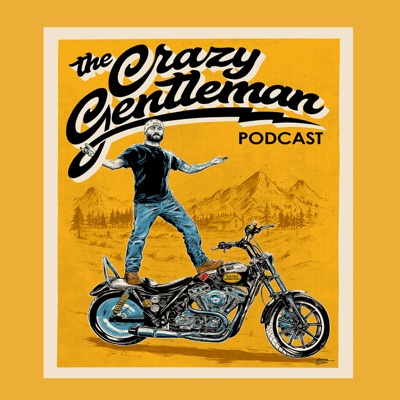 The Crazy Gentleman Podcast The Crazy Gentleman Podcast