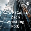 CZWP (Cale + Zach Wrestling Pod) artwork