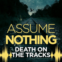 Assume Nothing podcast