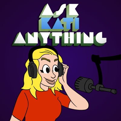 Ask Kati Anything! Ask Kati Anything!