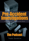 PreAccident Investigation Podcast - Todd Conklin