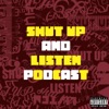 Shut Up And Listen Podcast