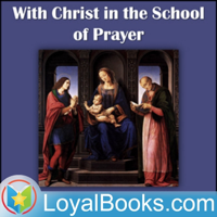 With Christ in the School of Prayer by Andrew Murray podcast