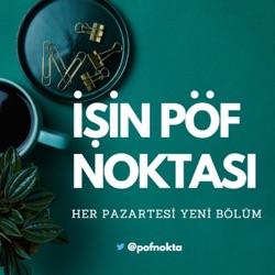 İşin Pöf Noktası