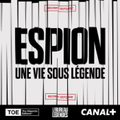 Espion, une vie sous légende - CANAL+