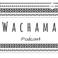 Wachama Podcast ~Personal Development & Social Innovation podcast