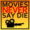 Movies Never Say Die artwork