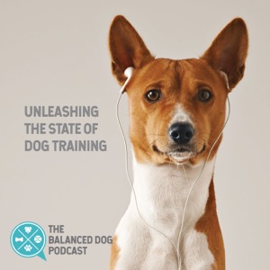 The Balanced Dog Podcast™