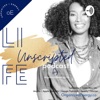 Life: Unscripted Podcast by Organized Energy artwork