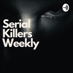 Serial Killer Weekly