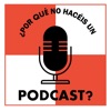 ¿Por qué no hacéis un podcast? artwork