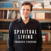 Spiritual Living With Francois Fineberg