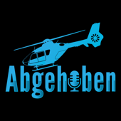 Abgehoben - Der Hubschrauber Podcast - Andreas Hennig und Tim Pittelkow