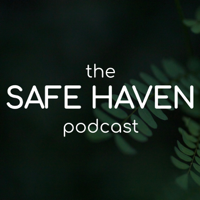 The Safe Haven Podcast podcast