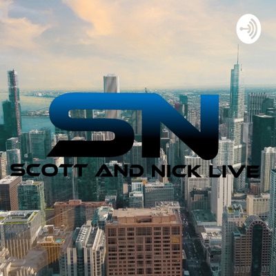 Scott and Nick Live Scott and Nick Live