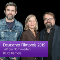 Deutscher Filmpreis 2015 – Triff die Nominierten: Beste Kamera podcast