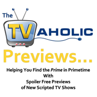 The TVaholic Previews... podcast