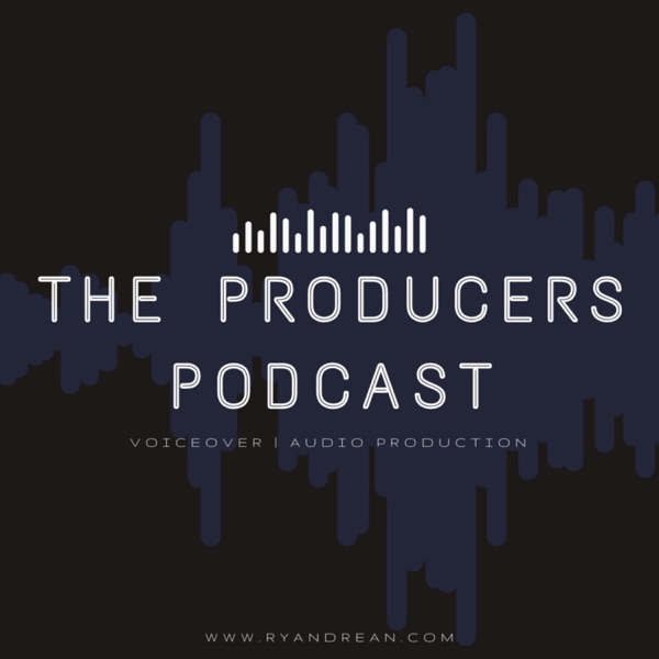 The Producers Podcast - Voiceover and Audio Production