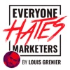 Everyone Hates Marketers