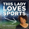 This Lady Loves Sports with Pat Prescott artwork