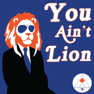 You Ain't Lion You Ain't Lion