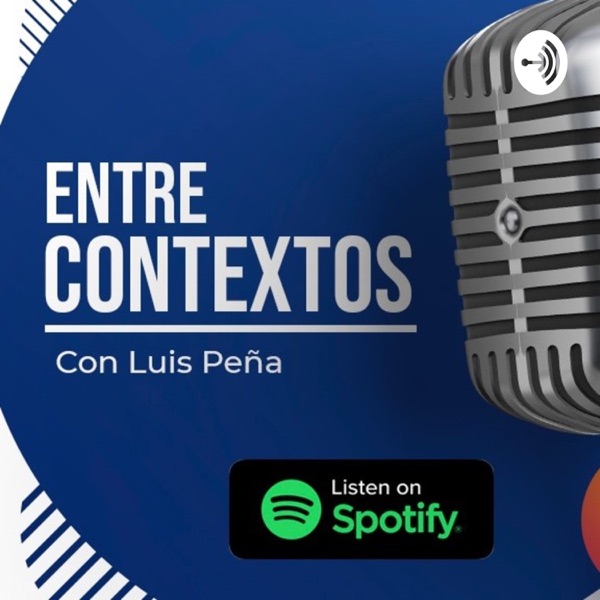 Entre Contextos con Luis Peña