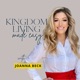 Kingdom Living With Joanna Beck