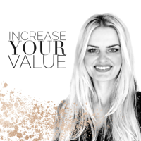 Increase Your Value podcast