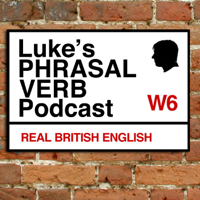 A Phrasal Verb a Day - Learn English Phrasal Verbs with Luke Thompson podcast