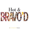 Hot & Bravo’d: A Bravo TV Podcast artwork