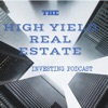 High Yield Real Estate Investing Podcast artwork