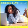 Freedom Slay Podcast artwork