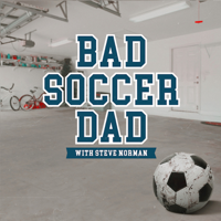 Bad Soccer Dad podcast