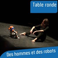Table ronde Des hommes et des robots podcast