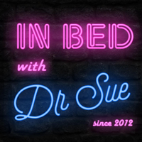 In Bed with Dr Sue podcast