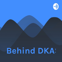 Behind DKAS podcast