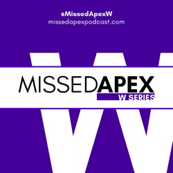 Missed Apex W series