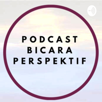 Podcast Bicara Perspektif podcast