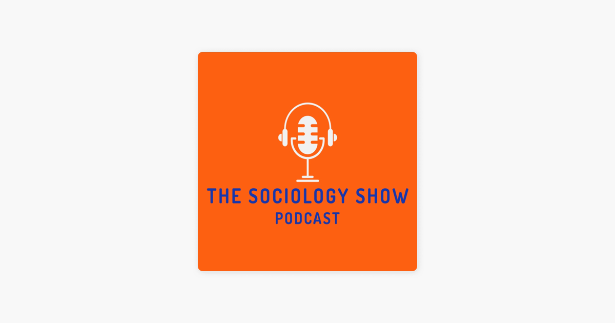 ‎The Sociology Show on Apple Podcasts